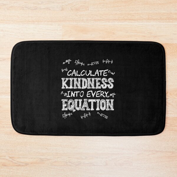 Item preview, Calculate Kindness Into Every Equation Math Lover Science designed and sold by Estrytee.