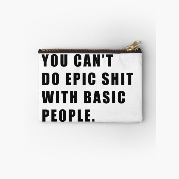 Item preview,  you can't do epic shit with basic people designed and sold by Hiross.