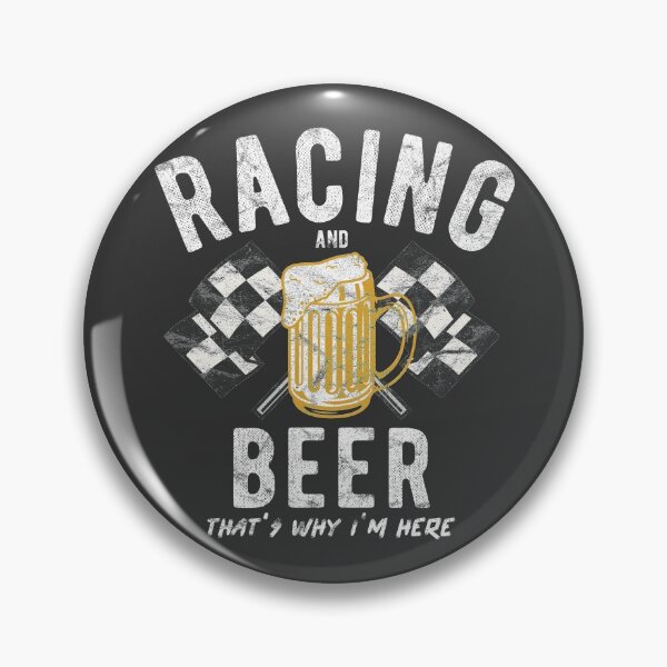 Item preview, Racing and Beer, That's Why I'm Here. designed and sold by Numero14.