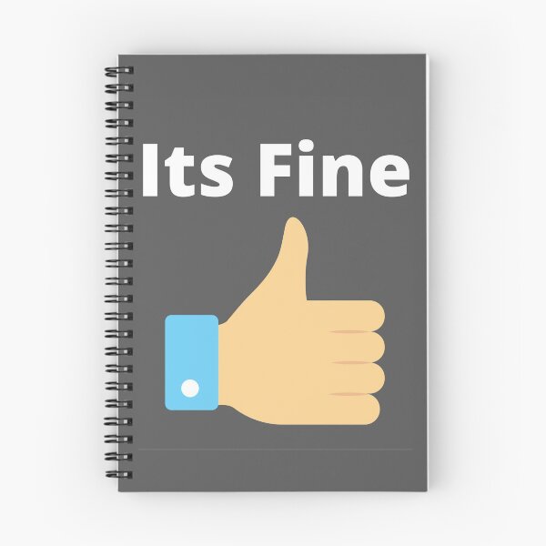 Item preview, Its Fine  designed and sold by UpcomingTech.