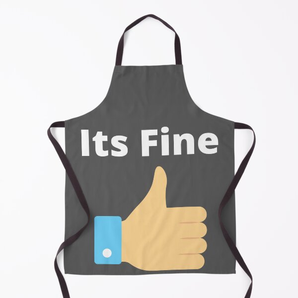 Item preview, Its Fine  designed and sold by UpcomingTech.