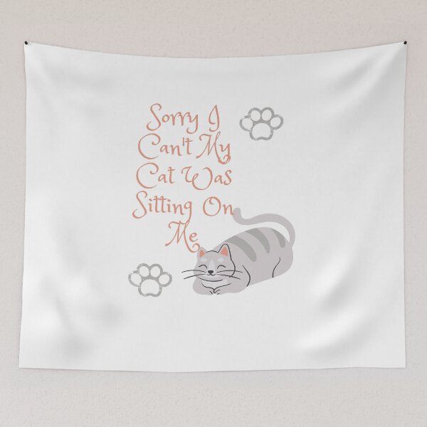 Item preview, Sorry I Can't My Cat Was Sitting On Me designed and sold by MirartShop.