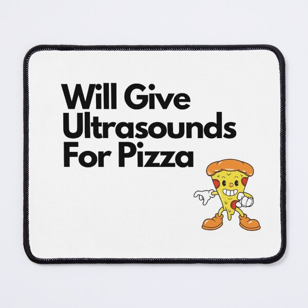 Item preview, Will Give Ultrasounds For Pizza designed and sold by jinif.