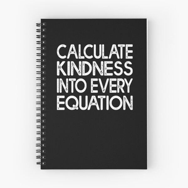 Item preview, Calculate Kindness Into Every Equation Math Lover designed and sold by Estrytee.