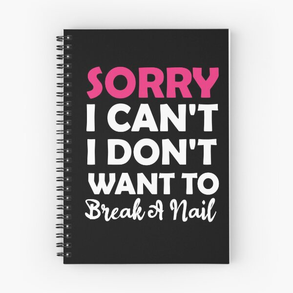 Item preview, Women's Sorry I Can't I Don't Want To Break A Nail, manicure sarcasm, nail polish designed and sold by adjamine.