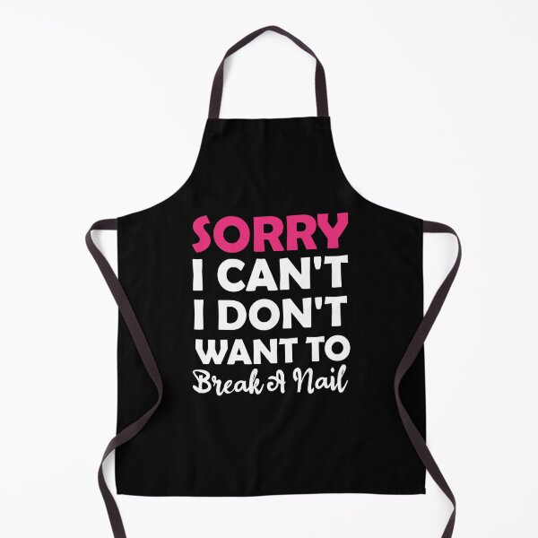 Item preview, Women's Sorry I Can't I Don't Want To Break A Nail, manicure sarcasm, nail polish designed and sold by adjamine.