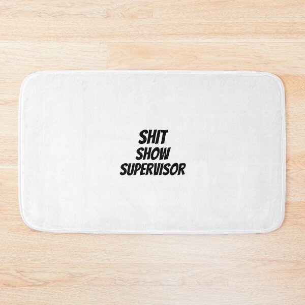 Item preview, Shit Show Supervisor designed and sold by Snorg  Tees ⭐⭐⭐⭐⭐.