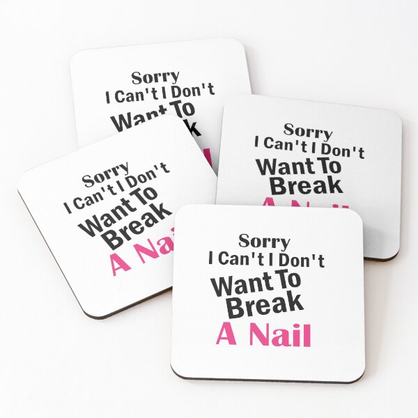Item preview, Women's Sorry I Can't I Don't Want To Break A Nail, manicure sarcasm, nail polish designed and sold by adjamine.