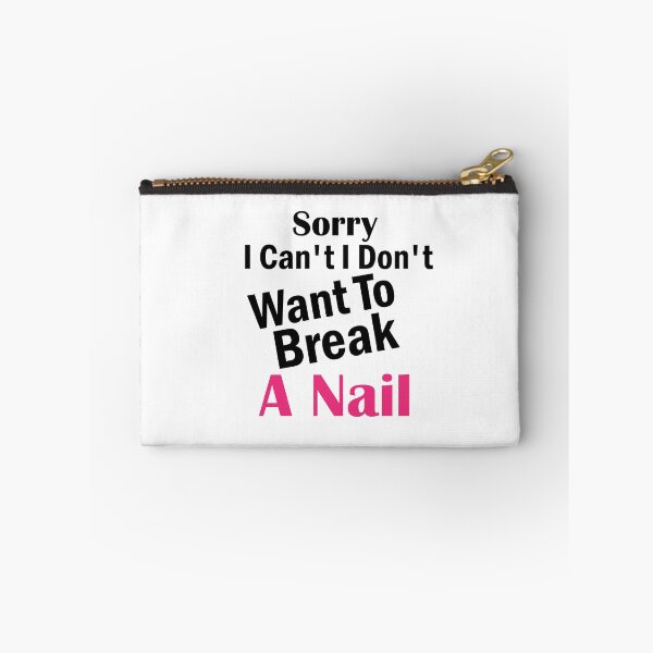 Item preview, Women's Sorry I Can't I Don't Want To Break A Nail, manicure sarcasm, nail polish designed and sold by adjamine.