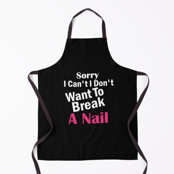 Item preview, Women's Sorry I Can't I Don't Want To Break A Nail, manicure sarcasm, nail polish designed and sold by adjamine.