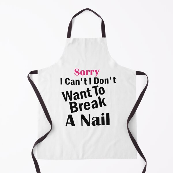 Item preview, Women's Sorry I Can't I Don't Want To Break A Nail, manicure sarcasm, nail polish designed and sold by adjamine.