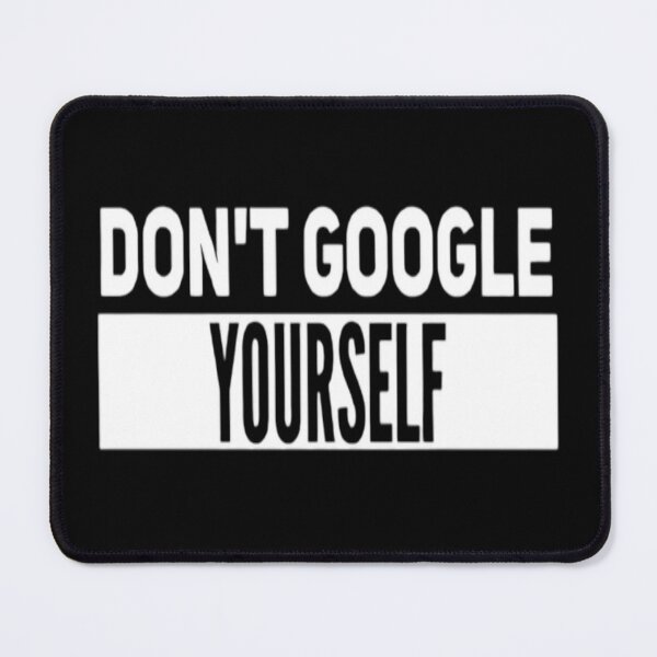 Item preview, don't google yourself cool person designed and sold by Zoo-Moo.