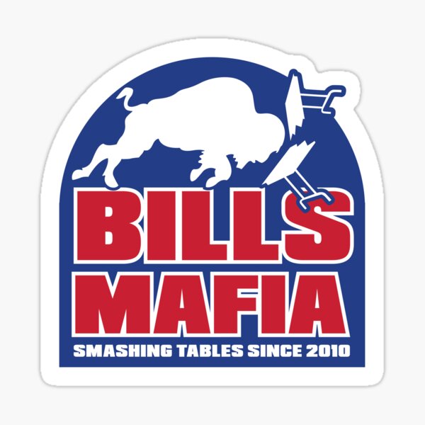 "Bills Mafia Smashing Tables Since 2010" Sticker for Sale by catspitz