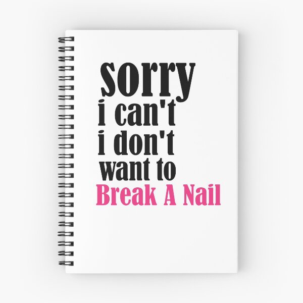 Item preview, Women's Sorry I Can't I Don't Want To Break A Nail, manicure sarcasm, nail polish designed and sold by adjamine.