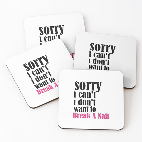 Item preview, Women's Sorry I Can't I Don't Want To Break A Nail, manicure sarcasm, nail polish designed and sold by adjamine.