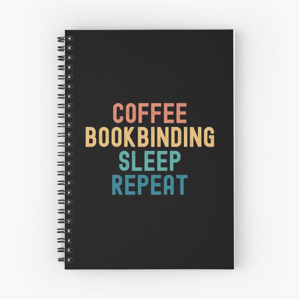 Item preview, Coffee Bookbinding Sleep Repeat - Funny Bookbinding & Coffee Gift designed and sold by kindxinn.