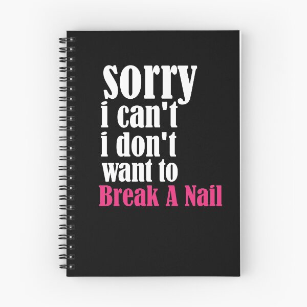Item preview, Women's Sorry I Can't I Don't Want To Break A Nail, manicure sarcasm, nail polish designed and sold by adjamine.