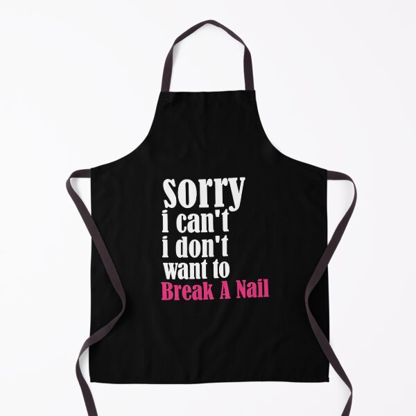 Item preview, Women's Sorry I Can't I Don't Want To Break A Nail, manicure sarcasm, nail polish designed and sold by adjamine.