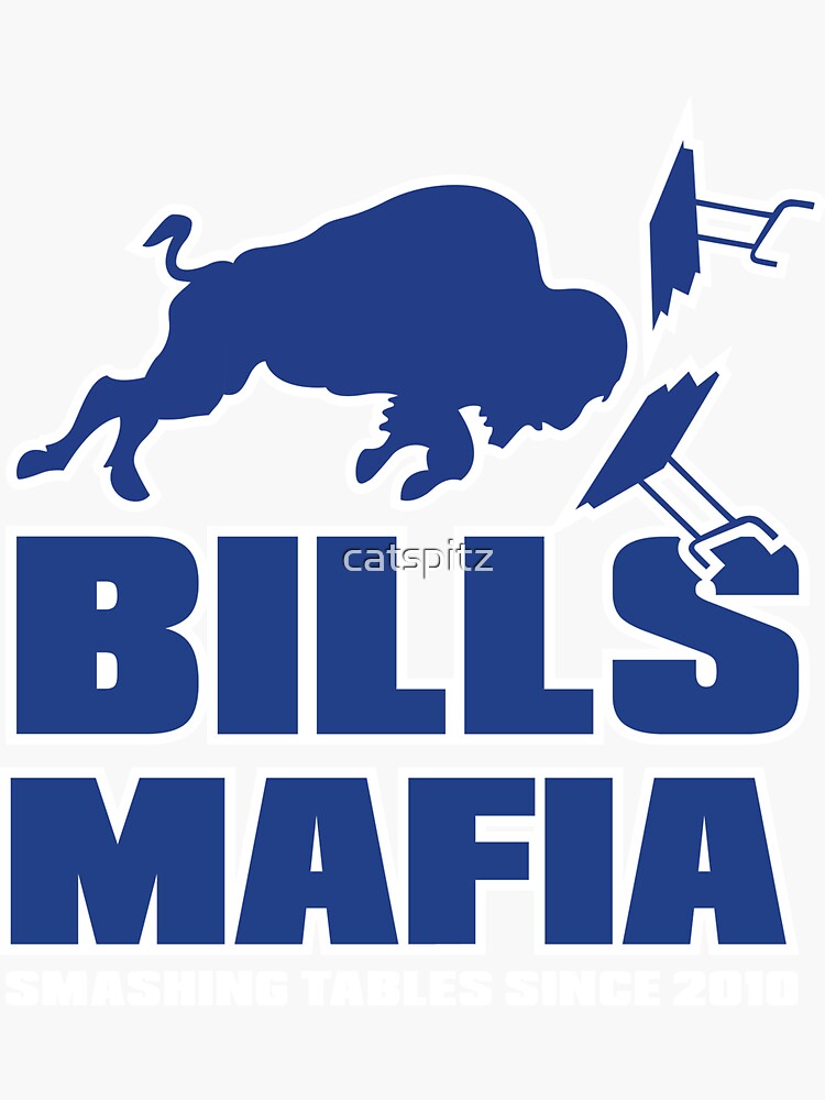 "Bills Mafia Smashing Tables Since 2010" Sticker for Sale by catspitz