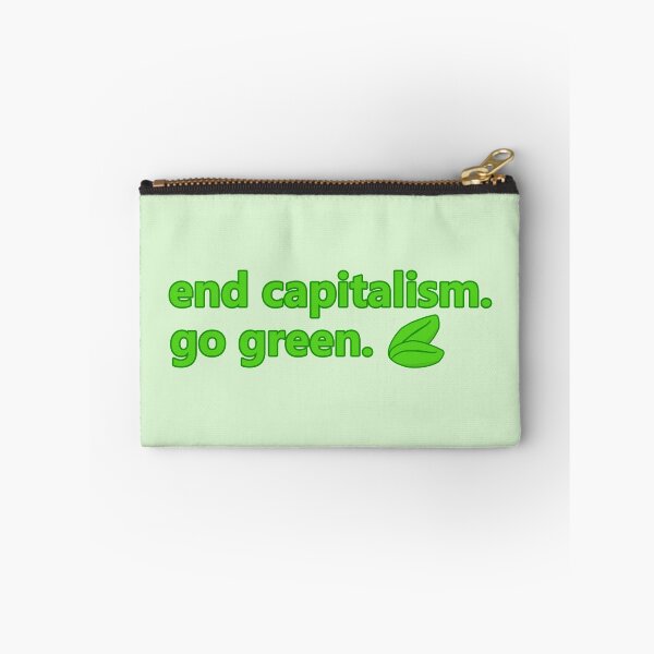 Item preview, End Capitalism, Go Green designed and sold by voltzandvoices.