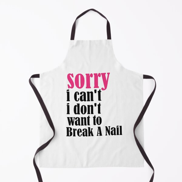 Item preview, Women's Sorry I Can't I Don't Want To Break A Nail, manicure sarcasm, nail polish designed and sold by adjamine.