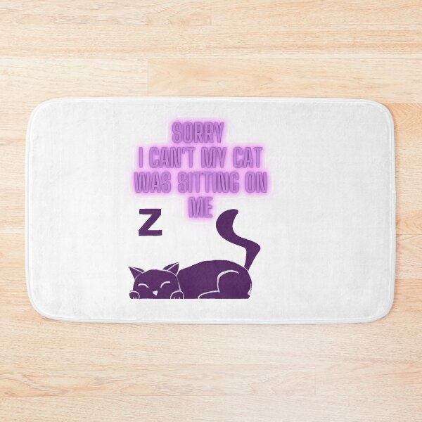 Item preview, Sorry I Can't My Cat Was Sitting On Me designed and sold by MirartShop.