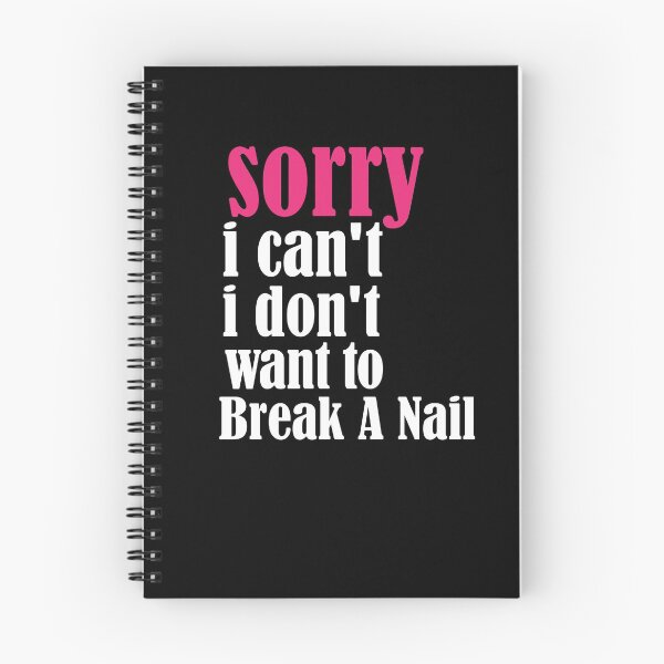 Item preview, Women's Sorry I Can't I Don't Want To Break A Nail, manicure sarcasm, nail polish designed and sold by adjamine.