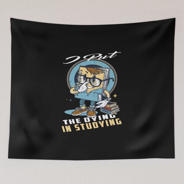 Item preview,  I Put The Dying In Studying designed and sold by MqHStore.