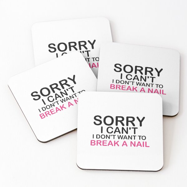 Item preview, Women's Sorry I Can't I Don't Want To Break A Nail, manicure sarcasm, nail polish designed and sold by adjamine.