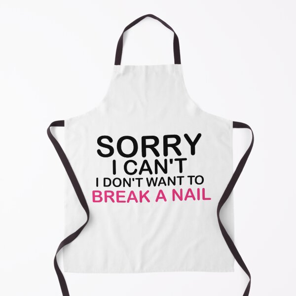Item preview, Women's Sorry I Can't I Don't Want To Break A Nail, manicure sarcasm, nail polish designed and sold by adjamine.