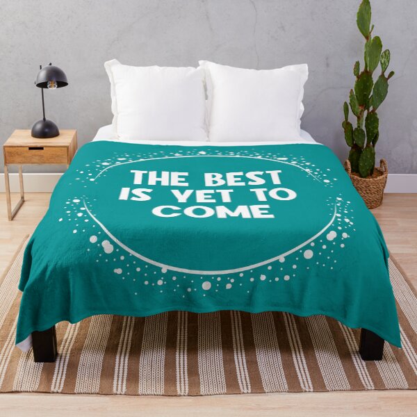 Item preview, The Best is yet to come - Positive attitude - seeing positive side of life designed and sold by happyrays.