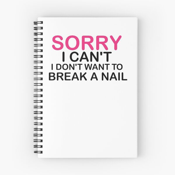 Item preview, Women's Sorry I Can't I Don't Want To Break A Nail, manicure sarcasm, nail polish designed and sold by adjamine.