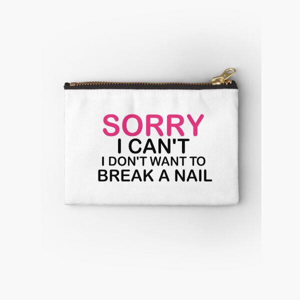 Item preview, Women's Sorry I Can't I Don't Want To Break A Nail, manicure sarcasm, nail polish designed and sold by adjamine.