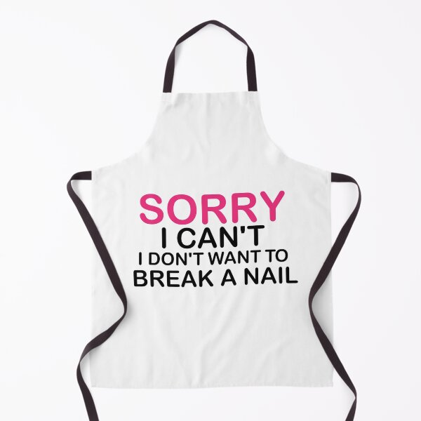Item preview, Women's Sorry I Can't I Don't Want To Break A Nail, manicure sarcasm, nail polish designed and sold by adjamine.