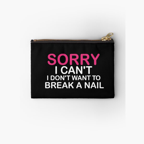 Item preview, Women's Sorry I Can't I Don't Want To Break A Nail, manicure sarcasm, nail polish designed and sold by adjamine.