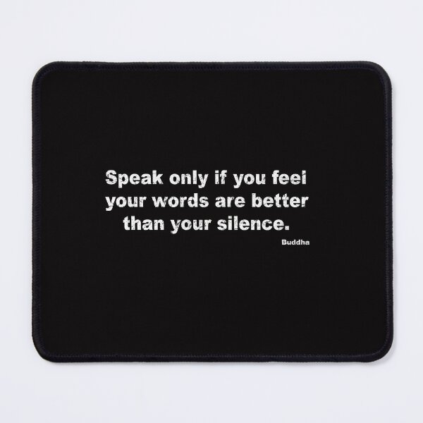 Item preview, Speak Only if You Feel Your Words Are Better Than Your Silence designed and sold by Lyngianni.