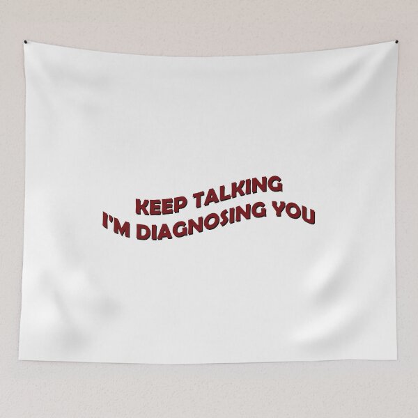 Item preview, Keep Talking I'm Diagnosing you designed and sold by Sky1I.