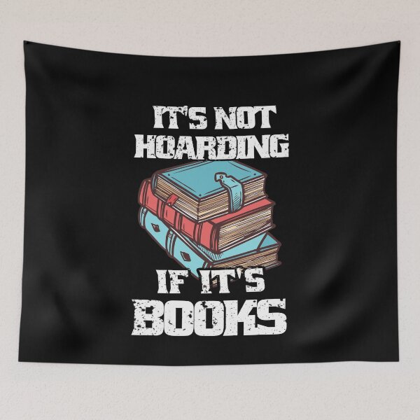 Item preview, It's Not Hoarding If It's Books designed and sold by Eddie SH.