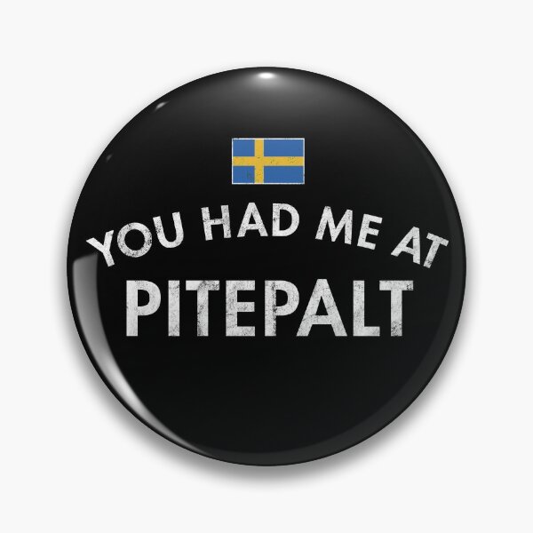 Item preview, You Had Me At Pitepalt designed and sold by twHistory.