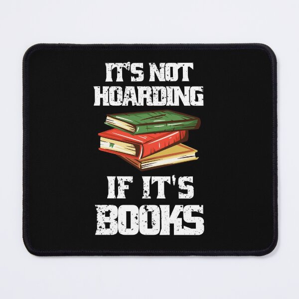 Item preview, It's Not Hoarding If It's Books designed and sold by Eddie SH.