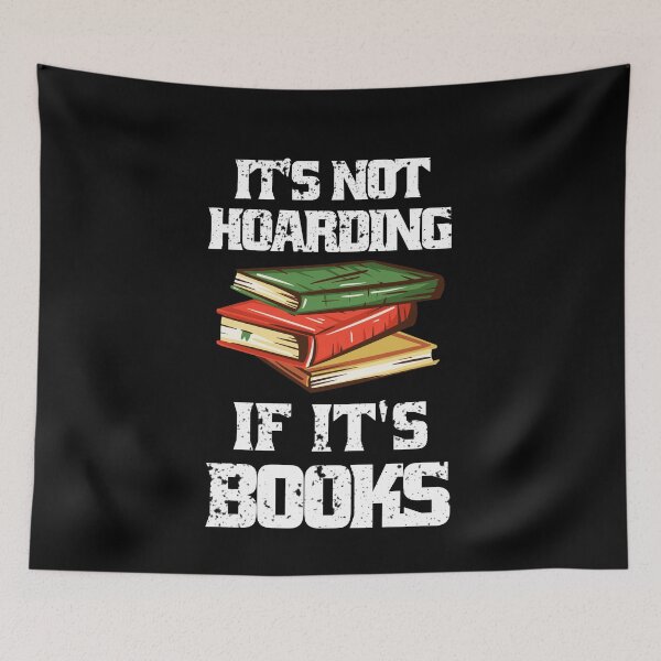 Item preview, It's Not Hoarding If It's Books designed and sold by Eddie SH.