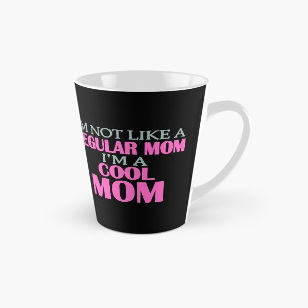 Item preview, I'm Not Like A Regular Mom Im A Cool Mom designed and sold by Tawfiktyson.