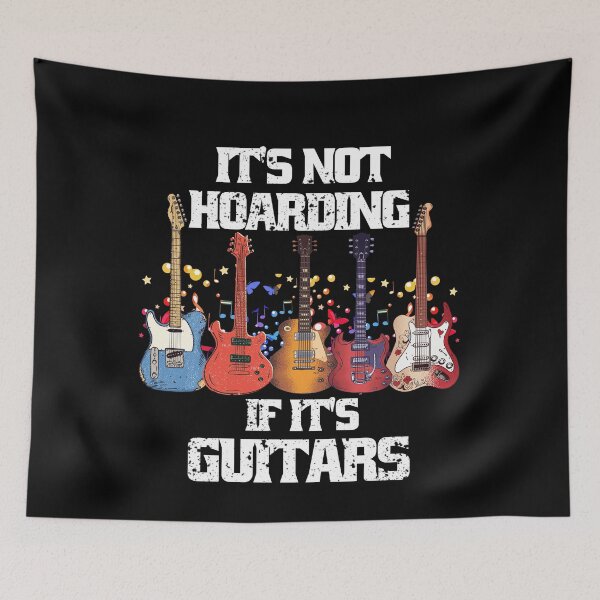 Item preview, It's Not Hoarding If Its Guitars Music Guitars Lovers designed and sold by Eddie SH.