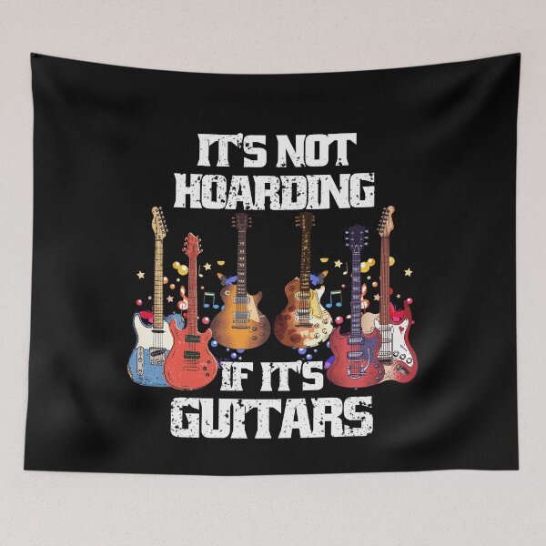 Item preview, It's Not Hoarding If Its Guitars Music Guitars Lovers designed and sold by Eddie SH.