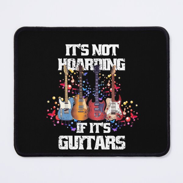 Item preview, It's Not Hoarding If Its Guitars Music Guitars Lovers designed and sold by Eddie SH.