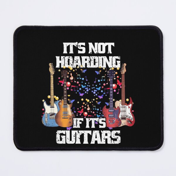 Item preview, It's Not Hoarding If Its Guitars Music Guitars Lovers designed and sold by Eddie SH.