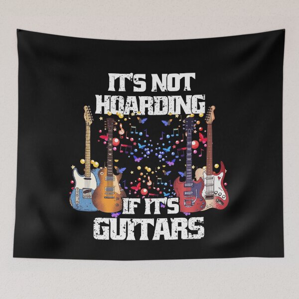 Item preview, It's Not Hoarding If Its Guitars Music Guitars Lovers designed and sold by Eddie SH.
