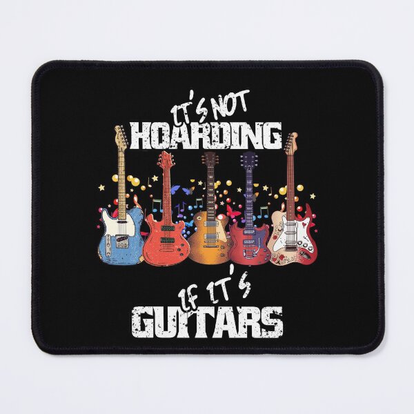Item preview, It's Not Hoarding If Its Guitars Music Guitars Lovers designed and sold by Eddie SH.