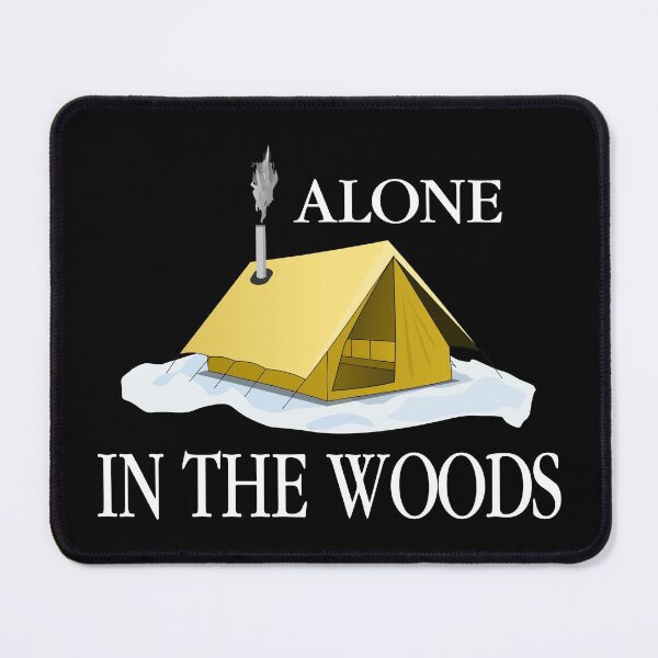 Item preview, Alone In The Woods Cool Camping Lover designed and sold by Jmack40.