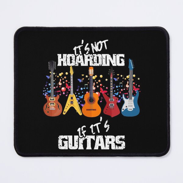 Item preview, It's Not Hoarding If Its Guitars Music Guitars Lovers designed and sold by Eddie SH.